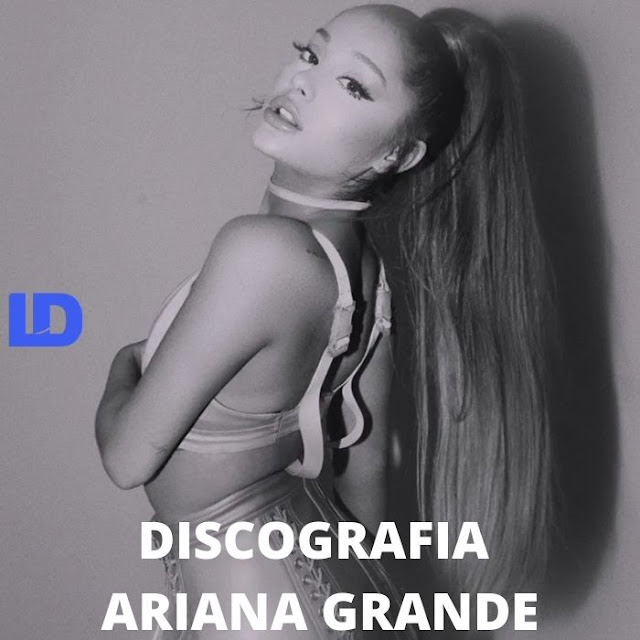 Ariana Grande Discografía MEGA