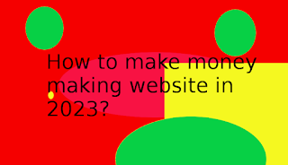 Make website and earn money in 2023