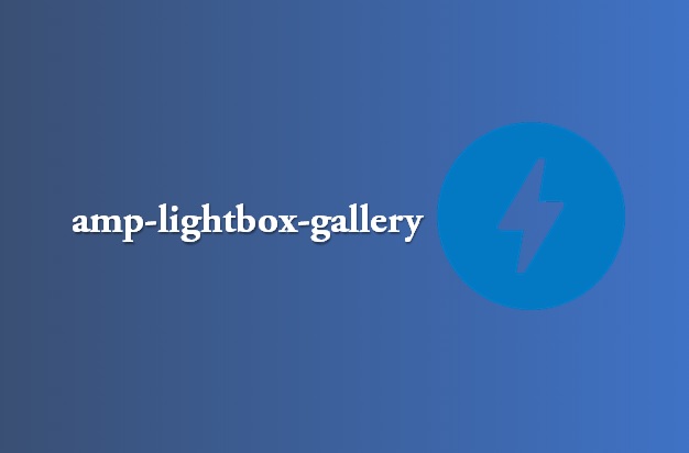 Cara menambahkan galeri gambar lightbox amp-lightbox-gallery