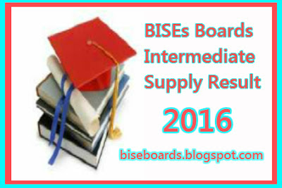 BISE Sargodha Board F.A/ F.Sc/ ICS/ I.Com Supplementary Result 2016