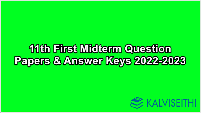 11th Std Chemistry - First Midterm Exam Question Paper 2022-2023 - (Tirupattur District) - (Tamil Medium)