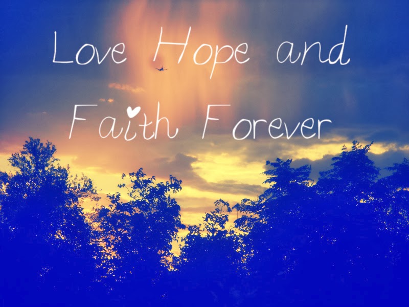 Love Hope and Faith Forever