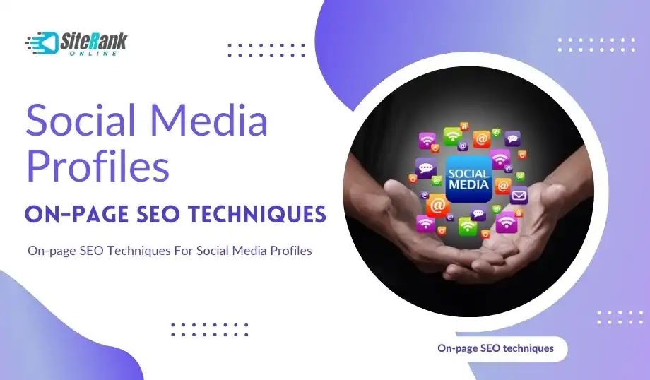 On-page SEO Techniques For Social Media Profiles