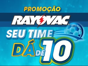 PROMOÇÃO SEU TIME DA DE 10 RAYOVAC 2013