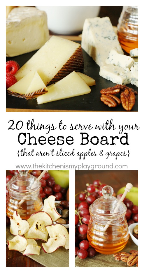 Download 20 Things To Serve With Your Cheese Board That Aren T Crackers Sliced Apples Grapes The Kitchen Is My Playground