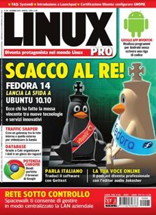 Linux Pro 98 - Dicembre 2010 | ISSN 1722-6163 | TRUE PDF | Mensile | Computer | Linux | Hardware | Software | Programmazione
Linux Pro è il mensile dedicato al famoso sistema operativo Open Source. La rivista fornisce tutti gli strumenti per utilizzare al meglio Linux in ambito lavorativo ma non solo. In ogni numero trovate articoli di approfondimento sui temi più caldi del momento, prove hardware e software e oltre 30 pagine di tutorial di programmazione, networking, sicurezza e altro ancora. 96 pagine ricche di consigli e suggerimenti su come vivere al meglio l'esperienza del Free Software. La rivista ha in allegato un DVD con le distribuzioni e il software per Linux più recente.