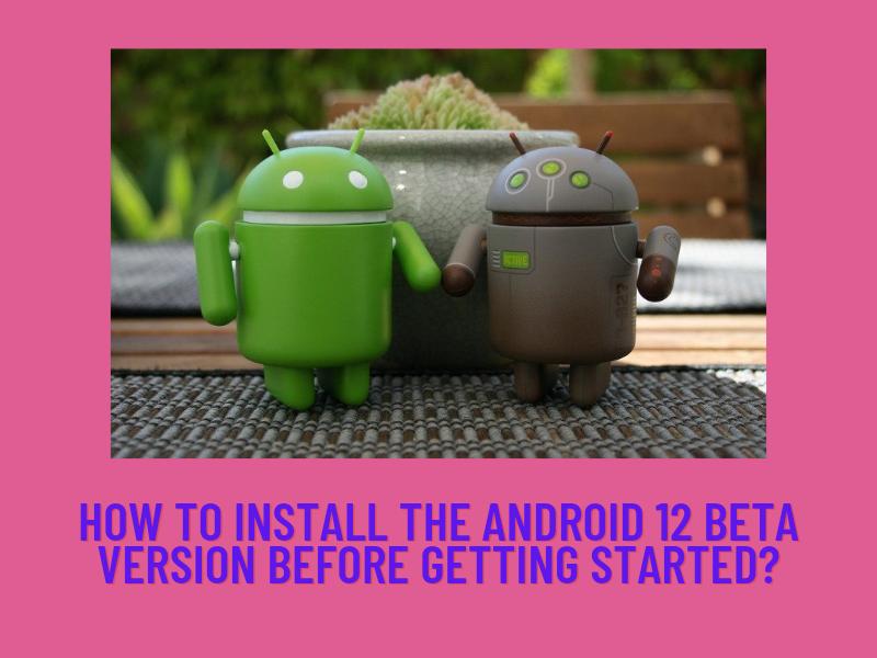 https://md-newslive.blogspot.com-How to Install the Android 12 Beta Version Before Getting Started?