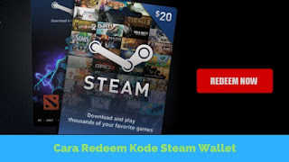 Cara Redeem Kode Voucher Steam Wallet