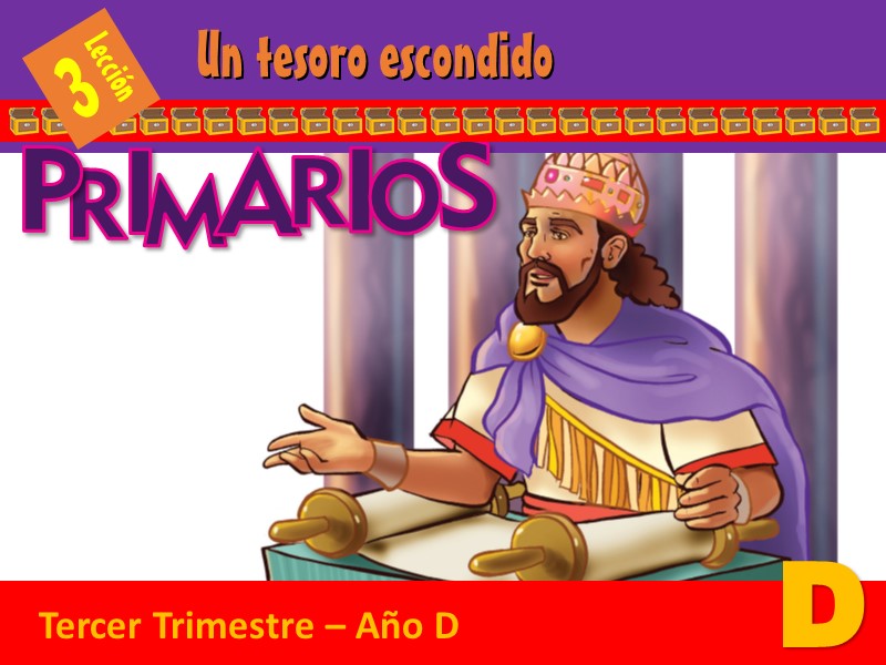 Primarios | Lección 3: Un tesoro escondido | 3er Trimestre | Año D