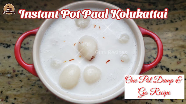 Instant Pot Paal Kolukattai | Milk Sweet Dumpling