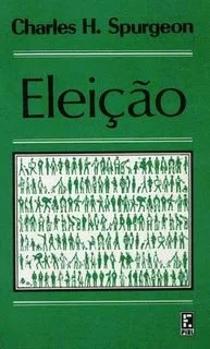 Baixar Eleição - Charles Haddon Spurgeon