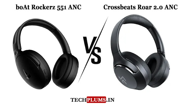boAt Rockerz 551ANC Vs Crossbeats Roar 2.0 ANC