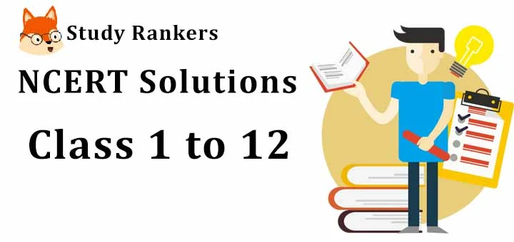 NCERT Solutions for Class 1 to 12| Free CBSE NCERT Solutions in PDF