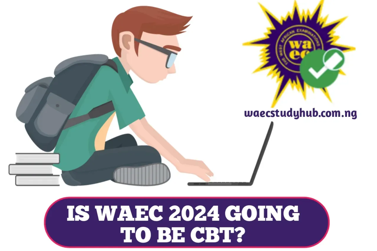 Is WAEC 2024 going to be CBT?