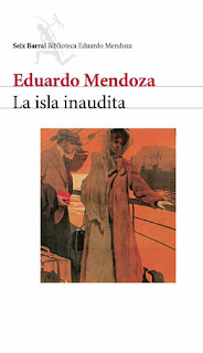 "La isla inaudita" - Eduardo Mendoza