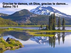 Razones para agradecerle a Dios (Salmo 75:1)