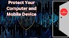 How to Protect Your Computer and Mobile Device from Cyber Criminals