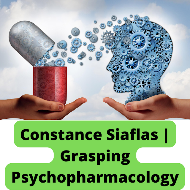 Constance Siaflas | Grasping Psychopharmacology