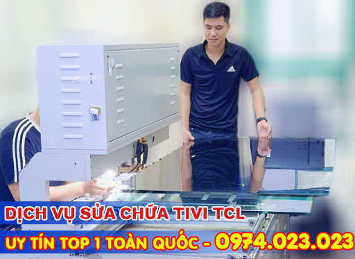 TRUNG TÂM BẢO HÀNH SỬA CHỮA TIVI TCL