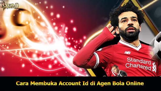 Cara Membuka Account Id di Agen Bola Online