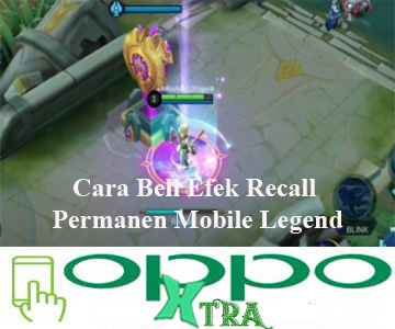 Cara Beli Efek Recall Permanen Mobile Legend