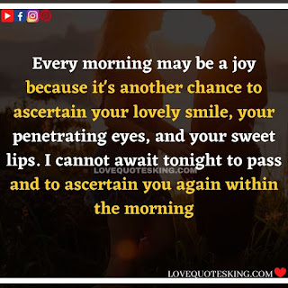 Good morning message for lover in english | Morning motivation quotes in english |  Good morning quotes for wife in english | Good morning message for wife in english