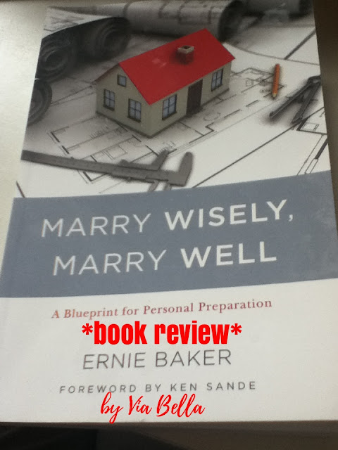 Marry Wisely, Marry Well, Ernie Baker, Ken Sande, Shepherd Press, Book Review, Cross Focused Reviews, Marriage, Separation, Divorce, Relationships, Engaged, Bible, Biblically based marriage, Not a Via Bella Favourite, too religious, marry, well, wise