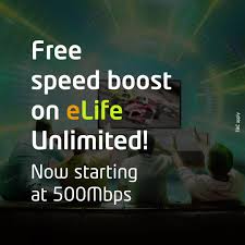 Free speed boost on eLife Unlimited! Now starting at 500Mbps