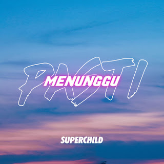 MP3 download Super Child - Pasti Menunggu - Single iTunes plus aac m4a mp3