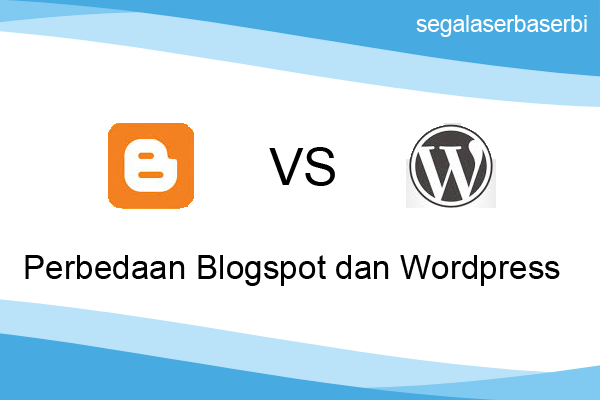 perbedaan blogspot dan wordpress