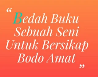 Sebuah Seni untuk Bersikap Bodo Amat: "Pendekatan yang Waras Demi Menjalani Hidup yang Baik", review buku mark manson, Judul Asli : The Subtle Art of Not Giving a F*ck: A Counterintuitive Approach to Living a Good Life