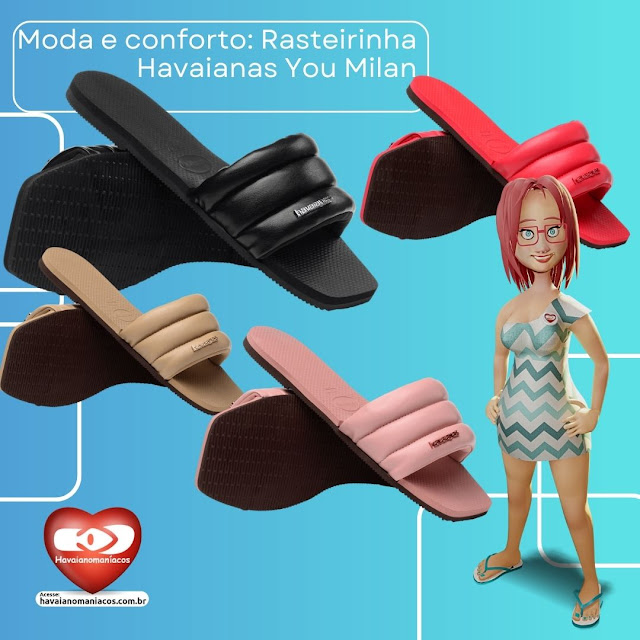 Moda e conforto: Rasteirinha Havaianas You Milan