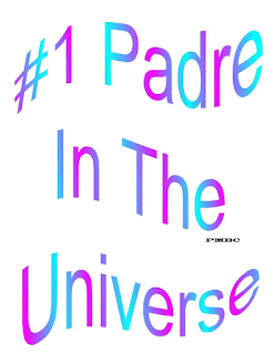 #1 Padre in The Universe.