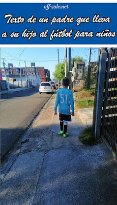 Texto de un padre que lleva a su hijo al fútbol para niños