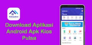 download aplikasi android apk kios pulsa