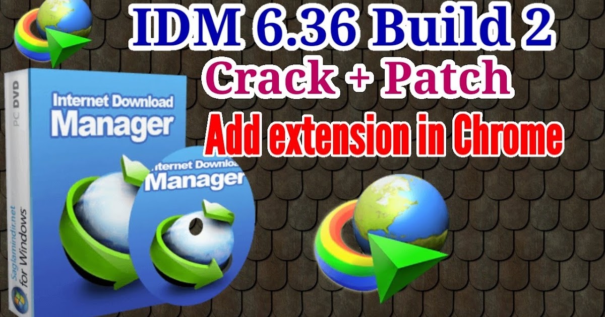 IDM Crack Internet Download Manager 6.36 Build 2 Setup ...