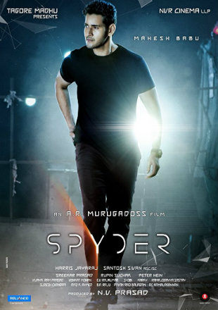 Spyder 2017 Hindi Dubbed Movie Download HDRip 720p Dual Audio ESub UNCUT