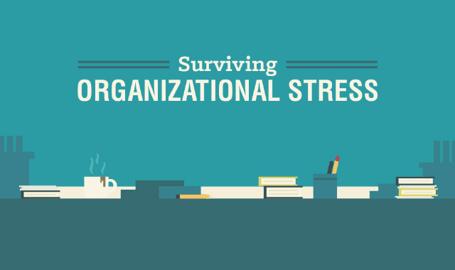 Surviving Organizational Stress