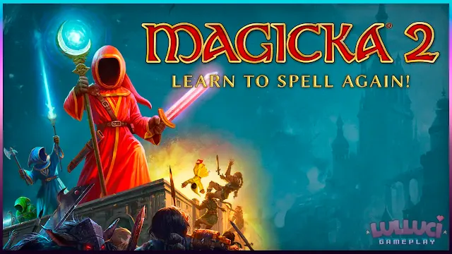 Banner Magicka 2 - Jogos em Live, post com pequeno resumo do jogo e experiência da Streamer com a jogatina