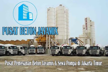 HARGA BETON JAYAMIX JAKARTA TIMUR PER M3 TERBARU MEI 2024