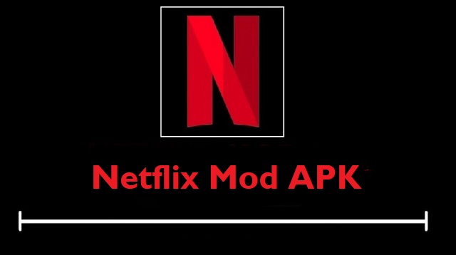 Netflix Mod APK