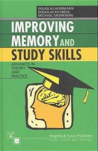 Improving Memory and Study Skills: Advances in Theory and Practice