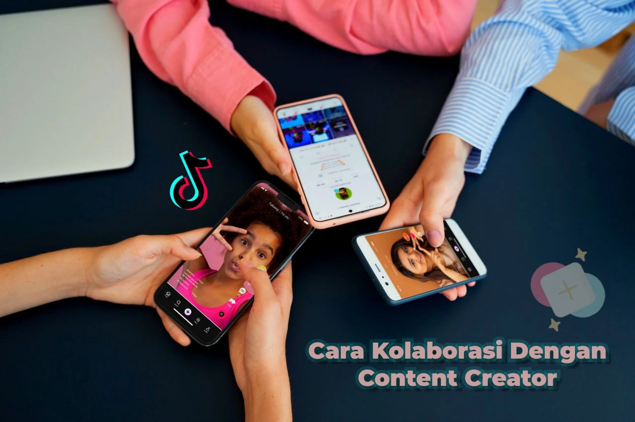 Cara Kolaborasi Dengan Content Creator di TikTok