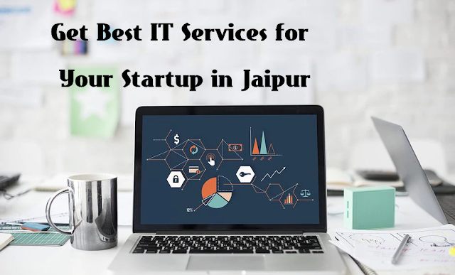 Get Best IT Services for Your Startup in Jaipur