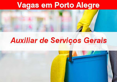 Vaga para Auxiliar de Serviços Gerais em Porto Alegre