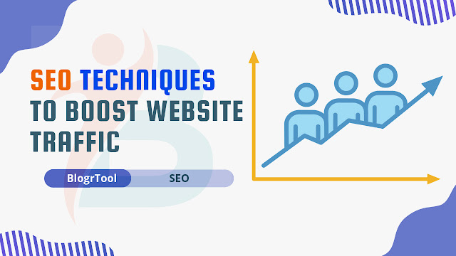 SEO Techniques To Boost Website Traffic