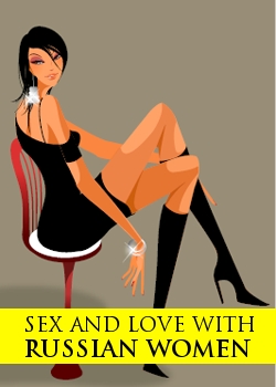 Sex And Love With Russian Women