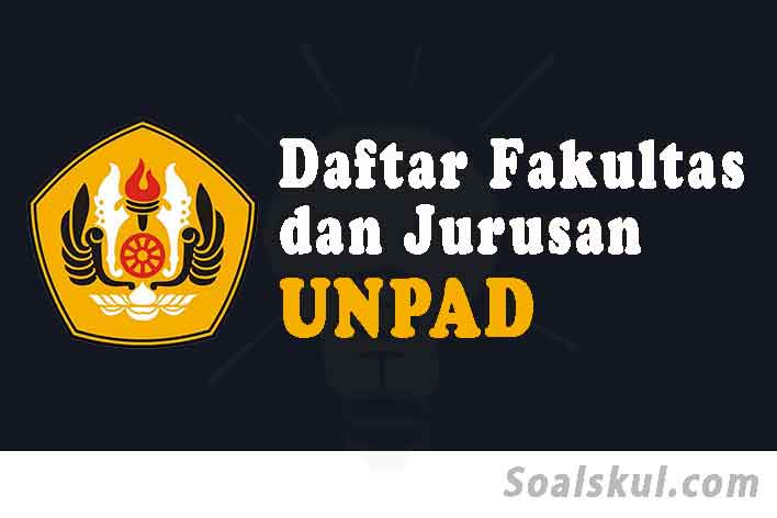 Daftar Fakultas Dan Jurusan Di UNPAD 2020 (TERBARU) - Soalskul