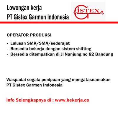 Loker PT. Gistex Garmen Indonesia