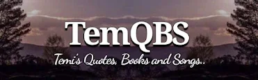 TemQBS | Temi's Quotes, Books and Songs